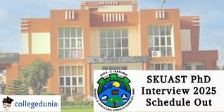SKUAST PhD Interview 2025 Schedule Out; Check Details Here